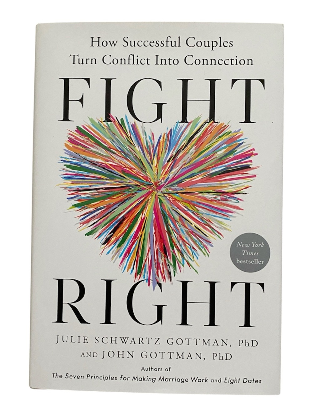 Fight Right by Julie Schwartz Gottman & John Gottman - White Multicolor Cover